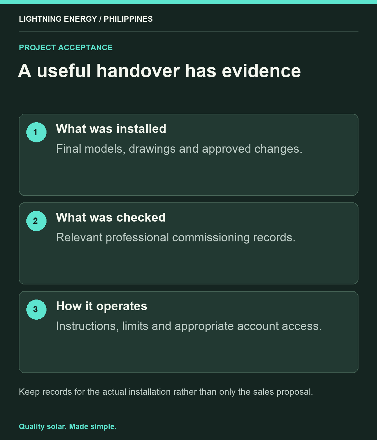 A useful handover has evidence. What was installed: Final models, drawings and approved changes. What was checked: Relevant professional commissioning records. How it operates: Instructions, limits and appropriate account access.
